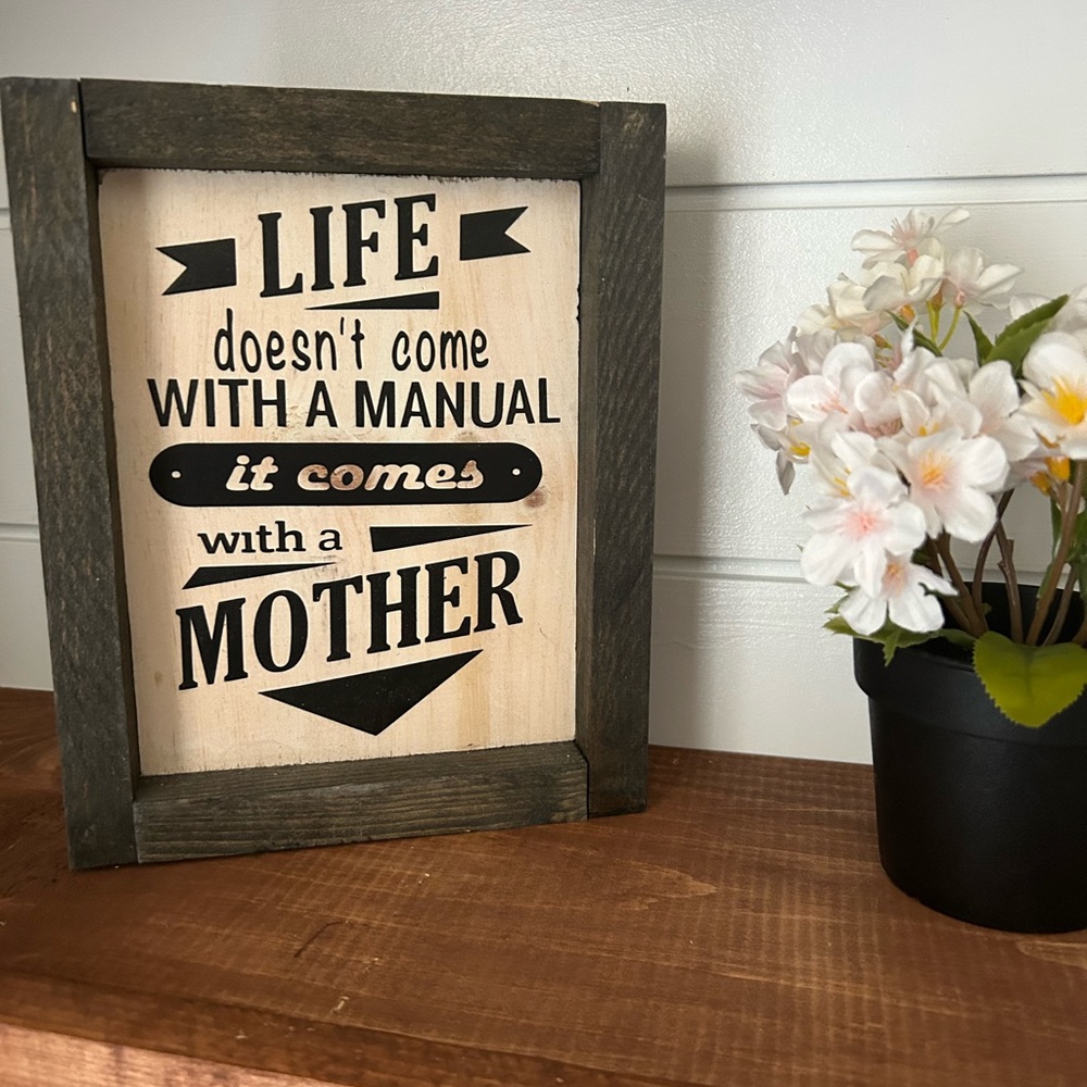 Hand Crafted |  Life doesn't come with a Manual Sign / Home Decor